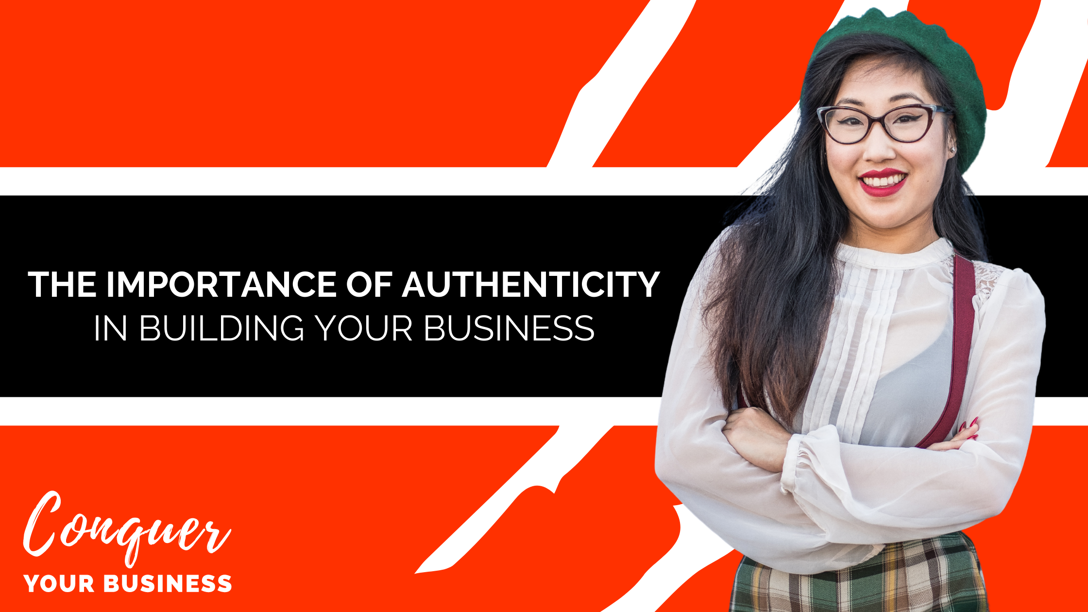 The Importance of Authenticity in Building Your Business