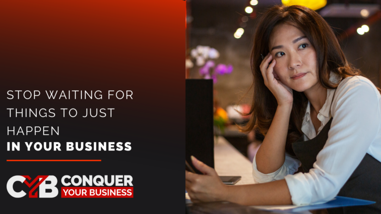 Blog header image with a photo of a woman with her head on her hand and the title Stop Waiting For Things to Happen in Your Business
