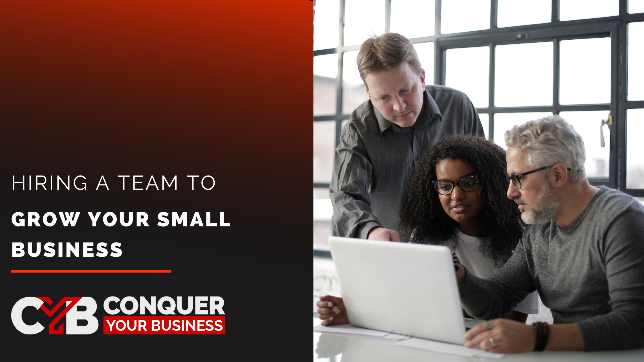 Blog header image, Hiring a Team to Grow Your Small Business, with photo of woman and two men looking at a compter