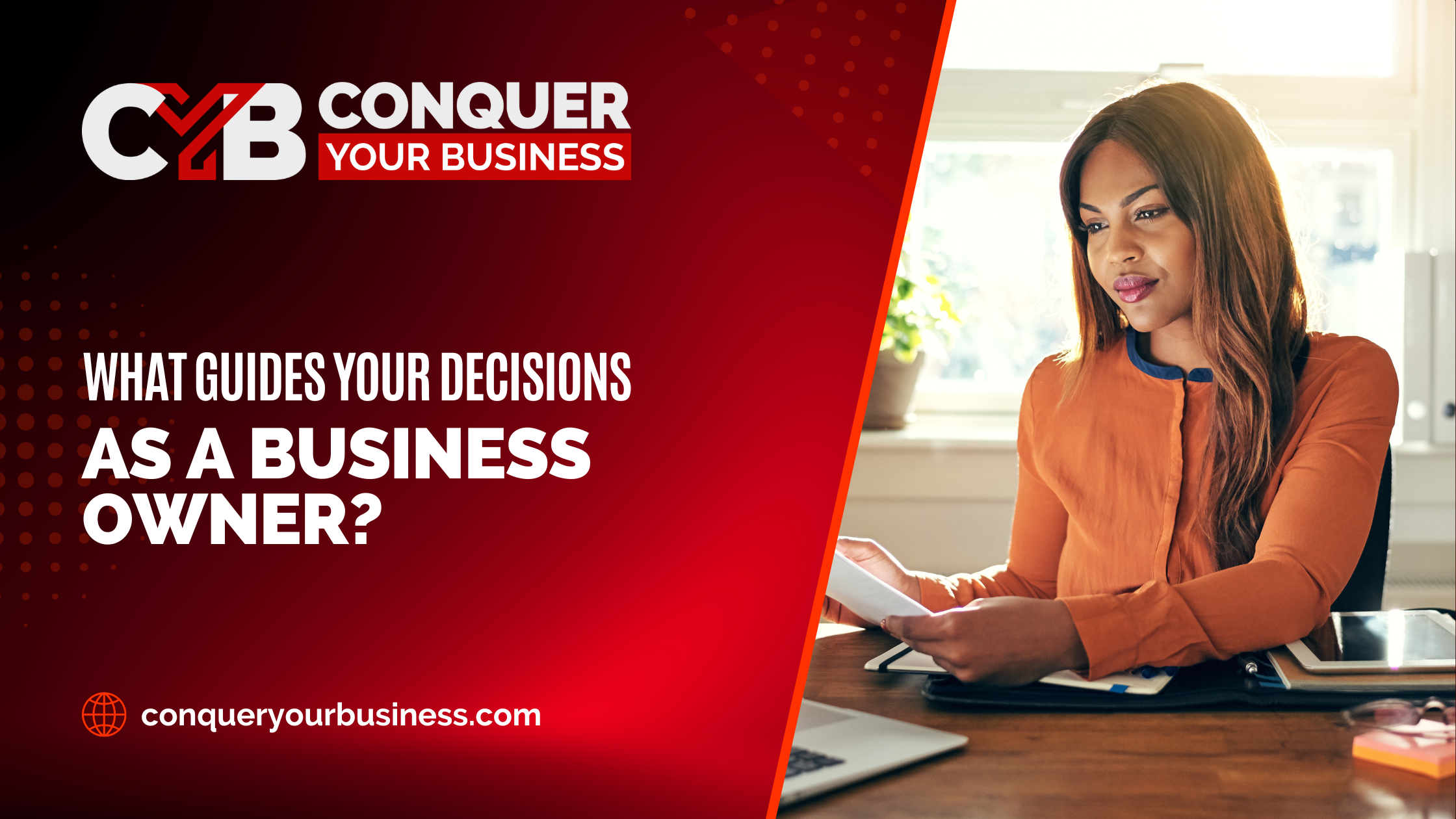 Blog header image with a business woman at at a computer and the blog title What Guides Your Decisions as a Business Owner.