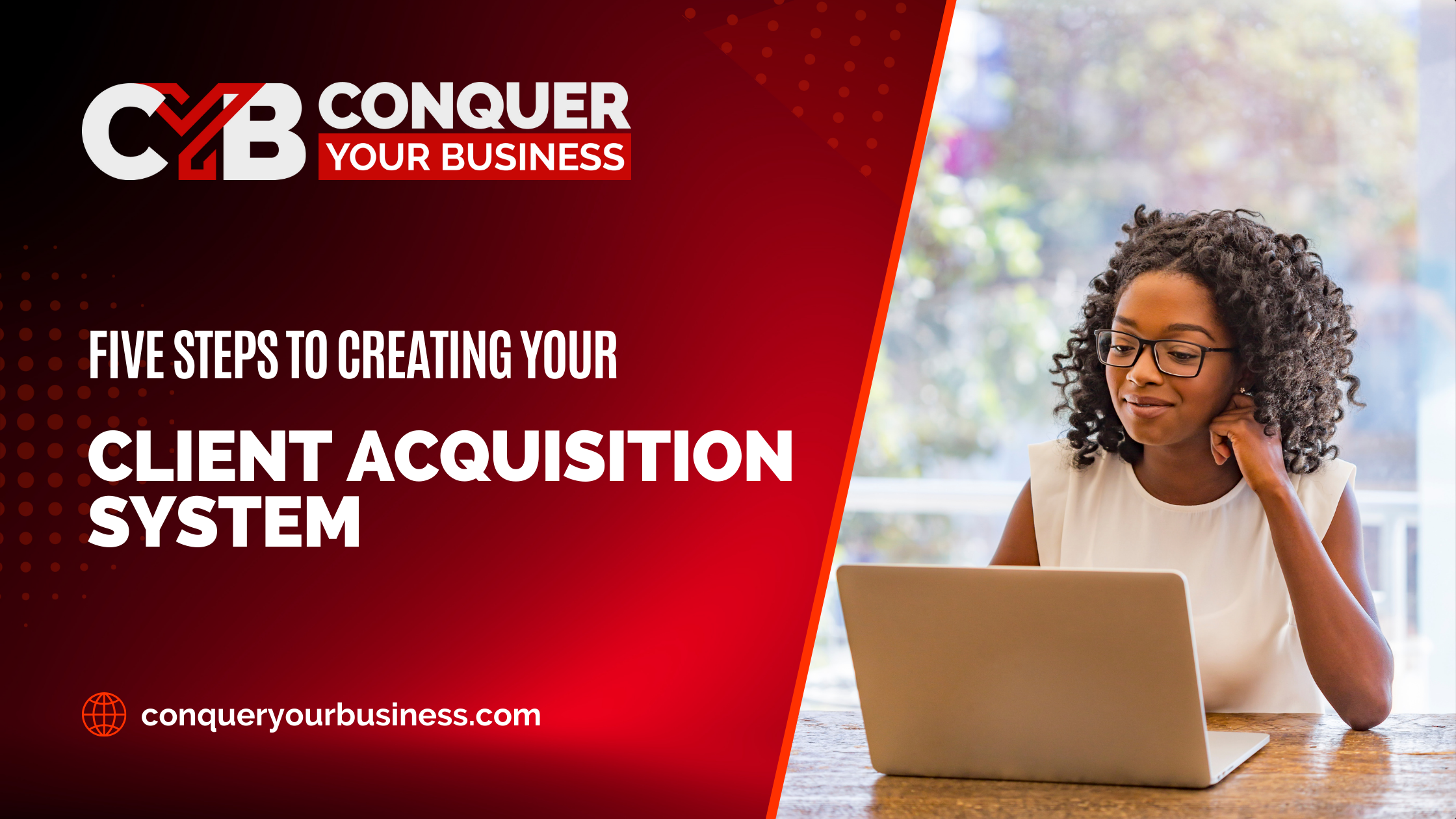 Business woman sitting at her computer working, and the blog title 5 Steps to Creating Your Client Acquisition System